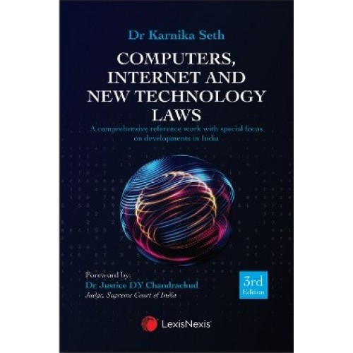 LexisNexis's Computers, Internet and New Technology Laws (IT) by Karnika Seth [HB]